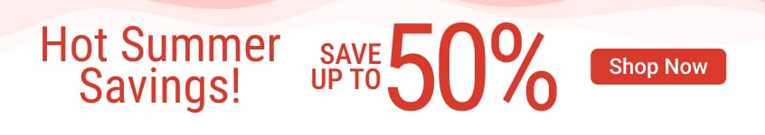 Hot summer savings up to 50% - Shop now